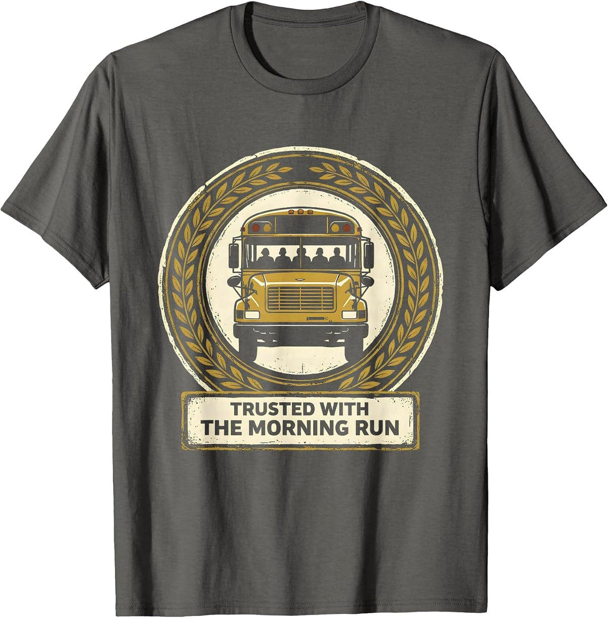 Trusted With The Morning Run School Bus Driver Appreciation T-Shirt - Asphalt Grey