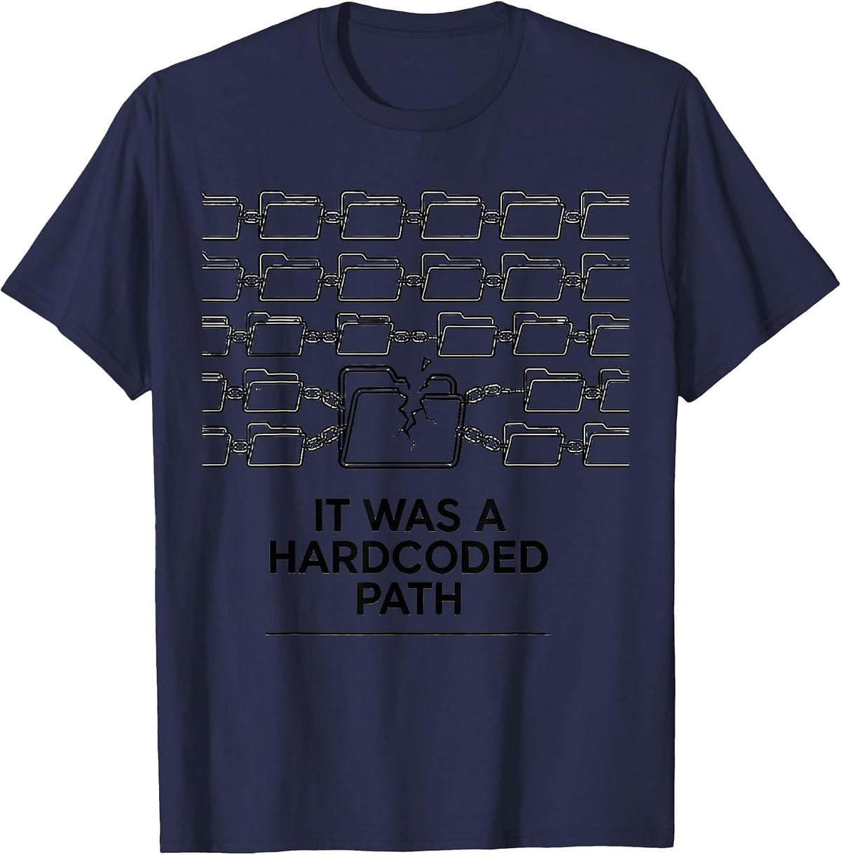 Men's It Was A Hardcoded Path Funny IT Support Programmer Tech T-Shirt - Navy Blue