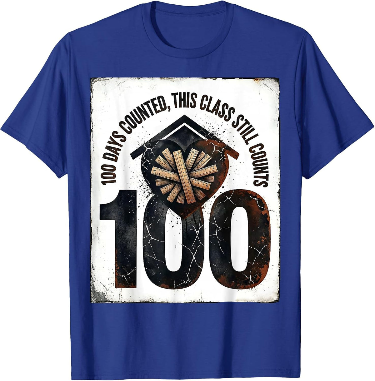 100 Days Counted, This Class Still Counts Teacher T-Shirt - Royal Blue
