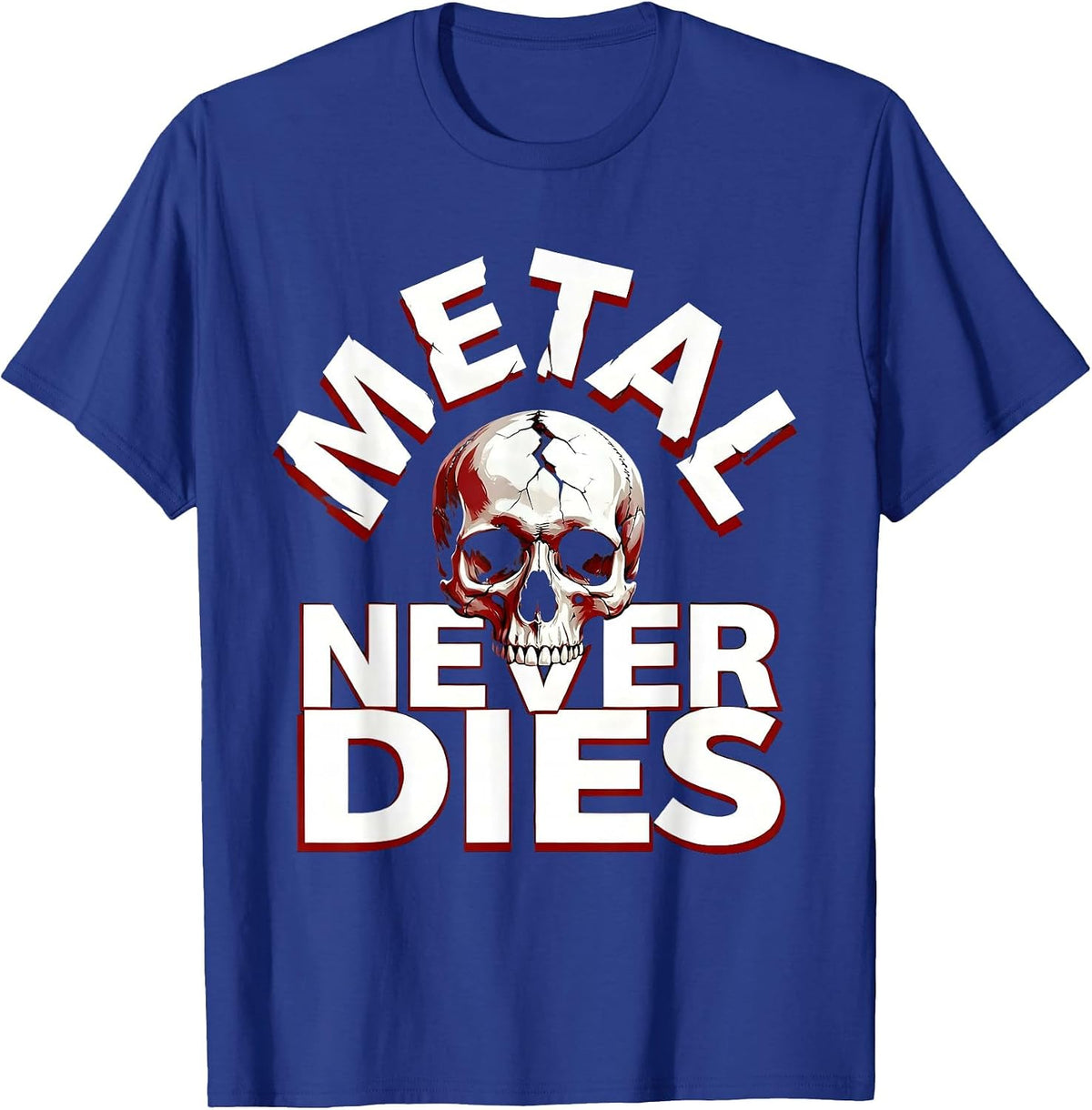 Metal Never Dies Heavy Metal Graphic Design T-Shirt - Royal Blue