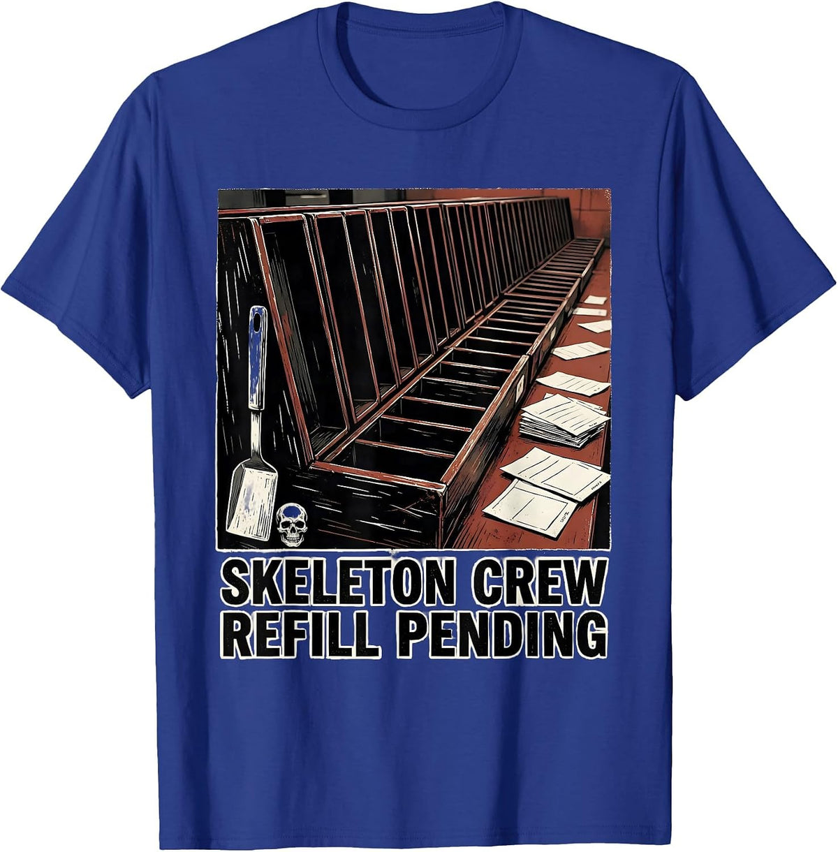 Skeleton Crew Refill Pending Funny Pharmacy Technician T-Shirt - Royal Blue