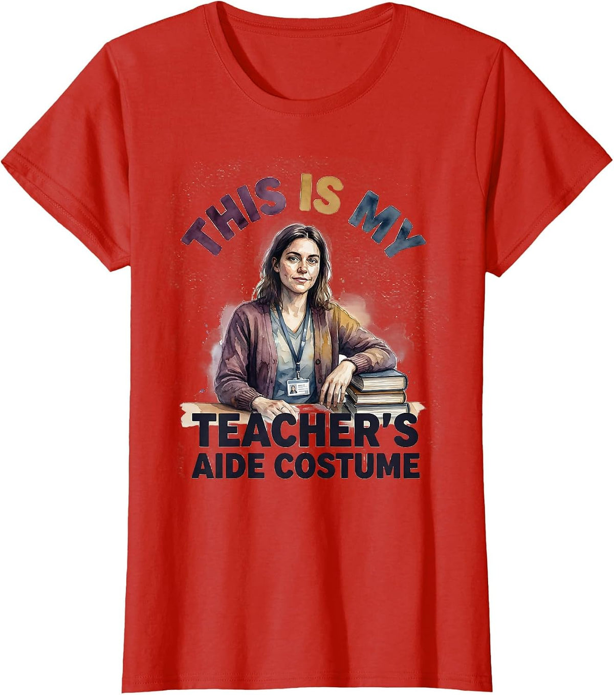 Women's This Is My Teacher's Aide Costume Watercolor Halloween T-Shirt - Red