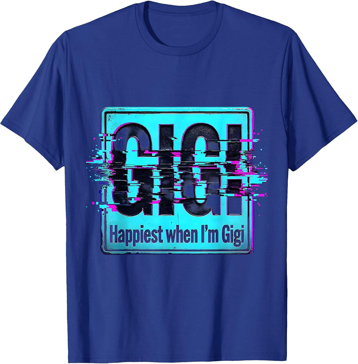 Happiest When I'm Gigi Grandma Design T-Shirt - Royal Blue