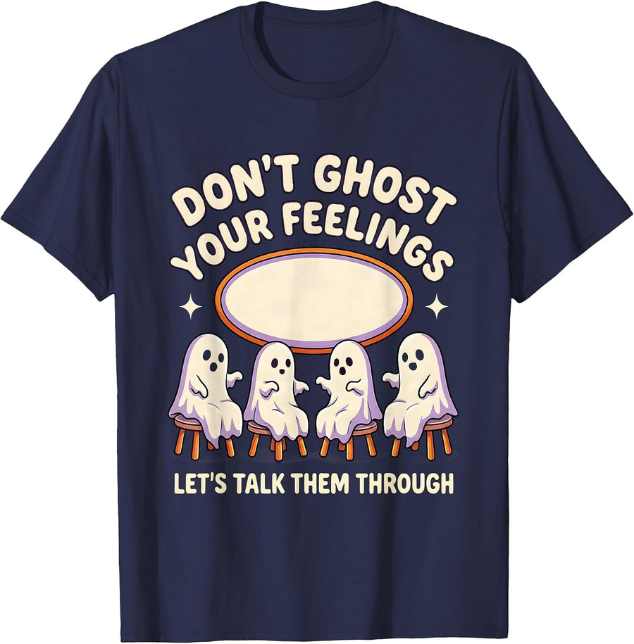 Don't Ghost Your Feelings—Let's Talk Them Through Halloween T-Shirt - Navy Blue