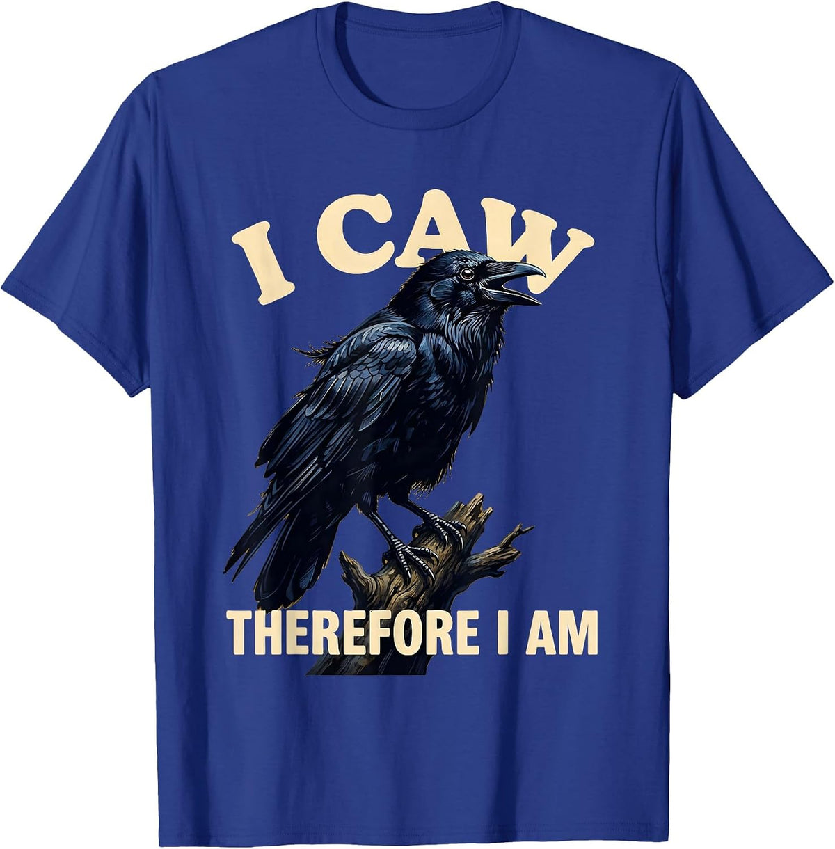 I Caw Therefore I Am Crow Philosophy Design T-Shirt - Royal Blue