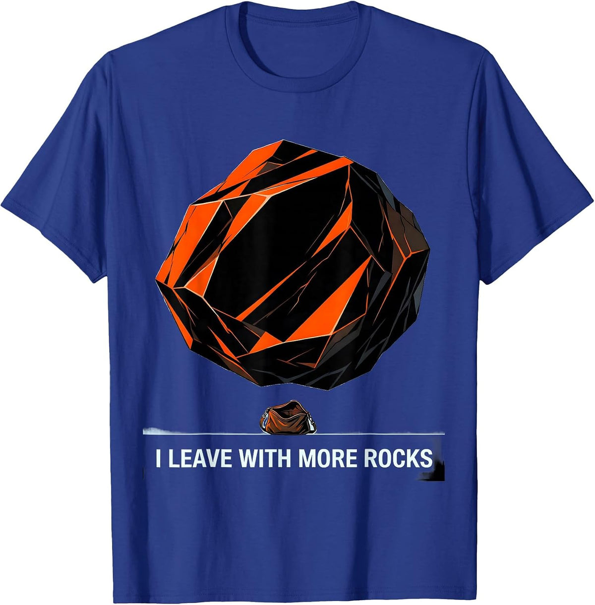 I Leave With More Rocks Funny Rock Collector Geology Humor T-Shirt - Royal Blue