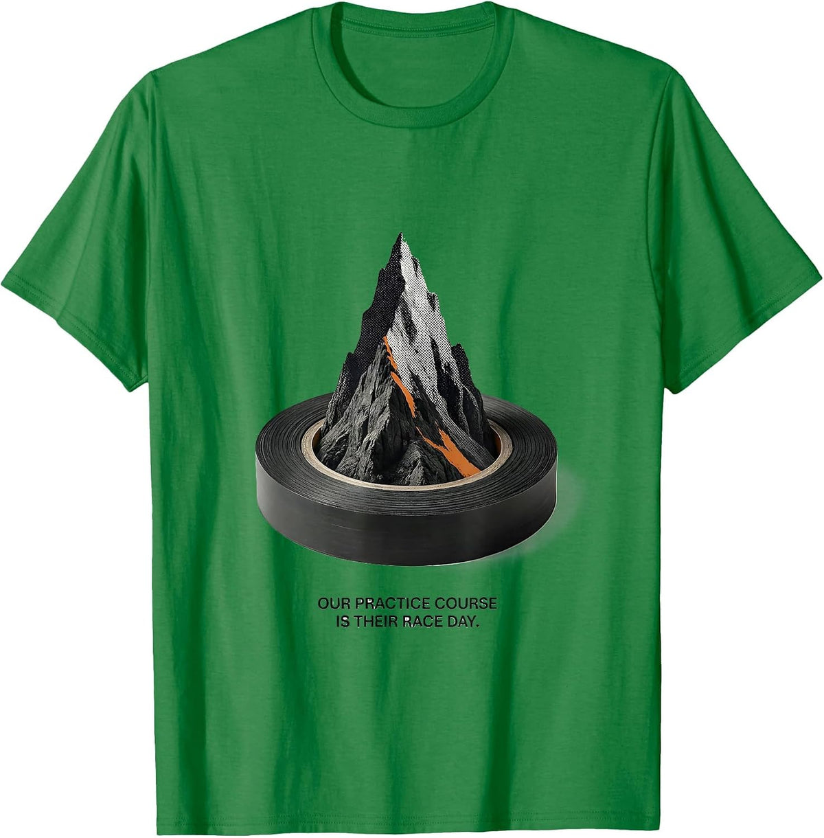Men's Our Practice Course Is Their Race Day Funny Runner Marathon T-Shirt - Kelly Green