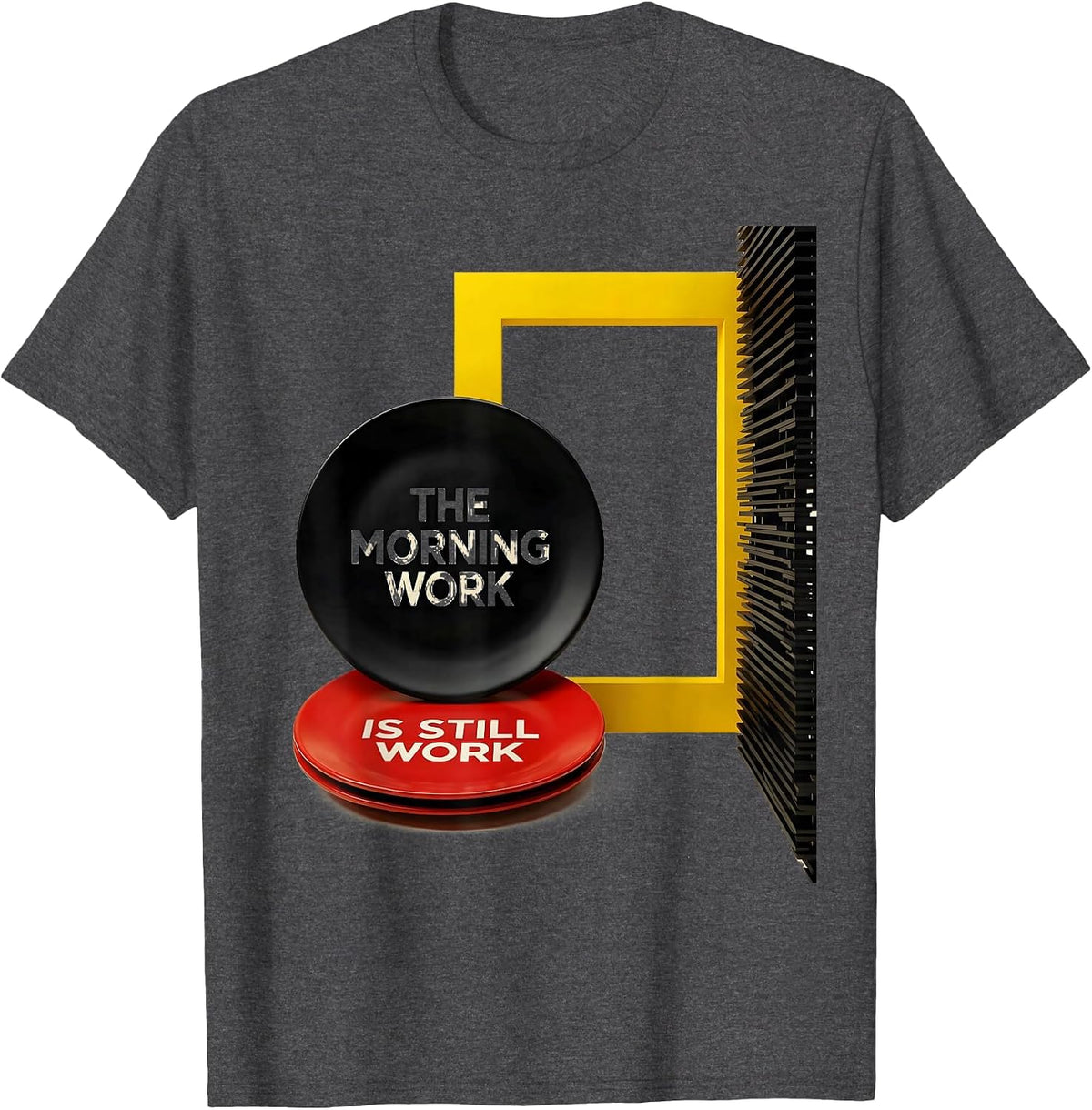 Men's The Morning Work Is Still Work Funny Teacher Humor Gift T-Shirt - Dark Heather Grey