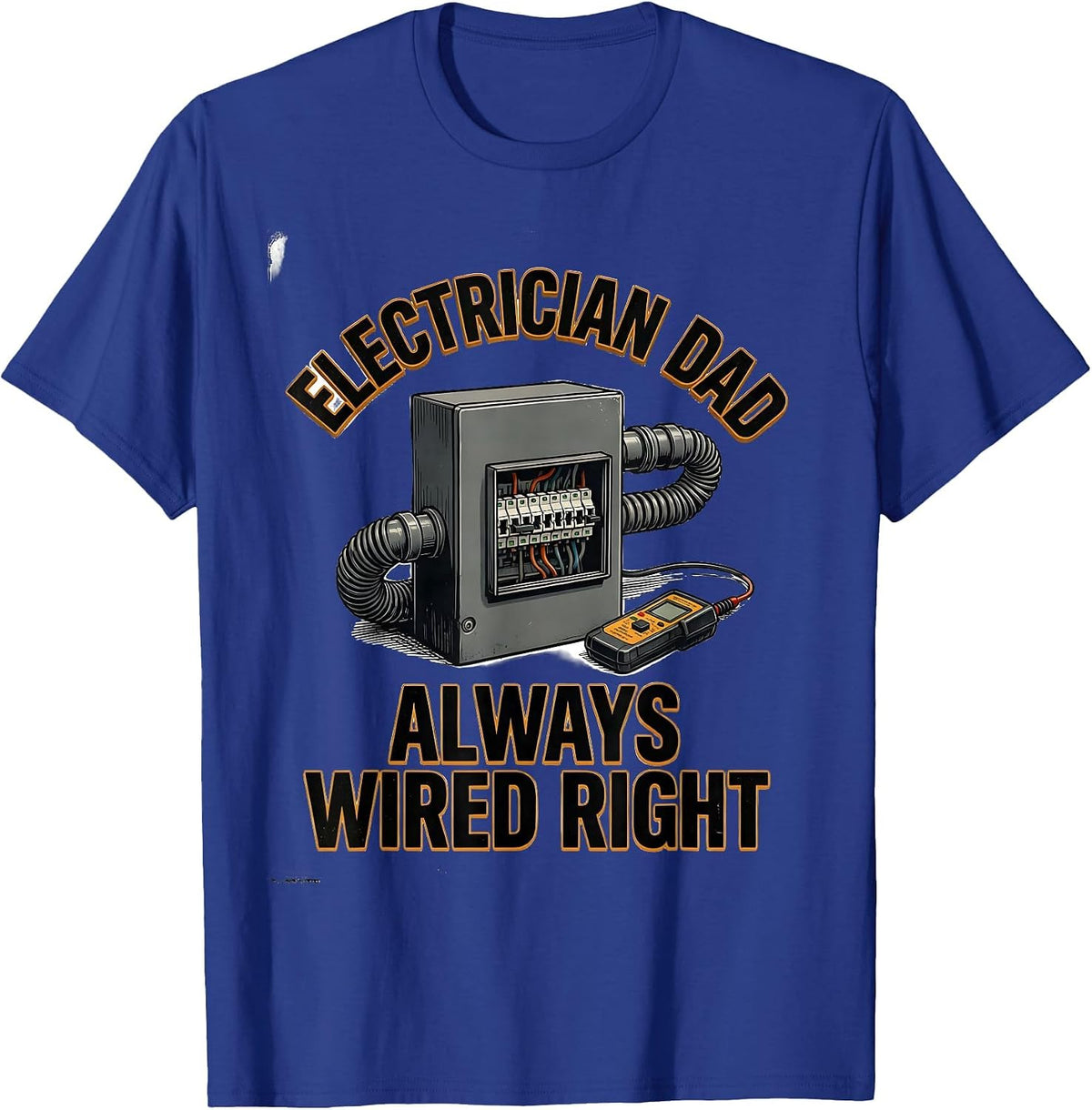 Electrician Dad Always Wired Right Funny Skilled Trades T-Shirt - Royal Blue
