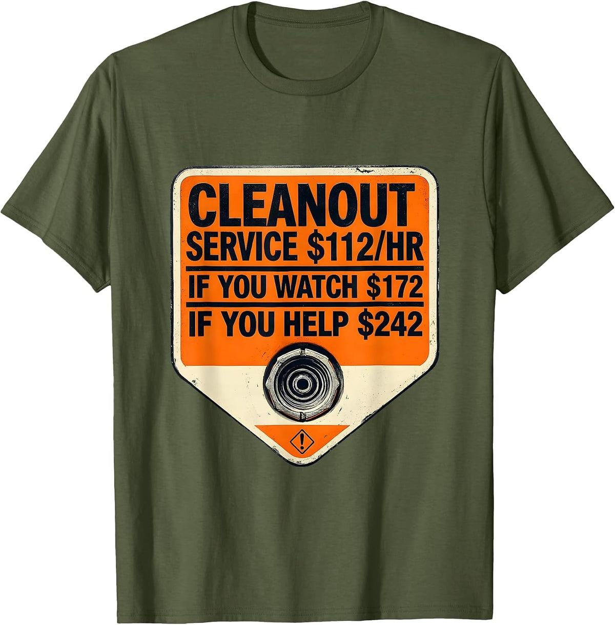Cleanout Service Funny Plumber Dad Joke Gift T-Shirt - Olive Green