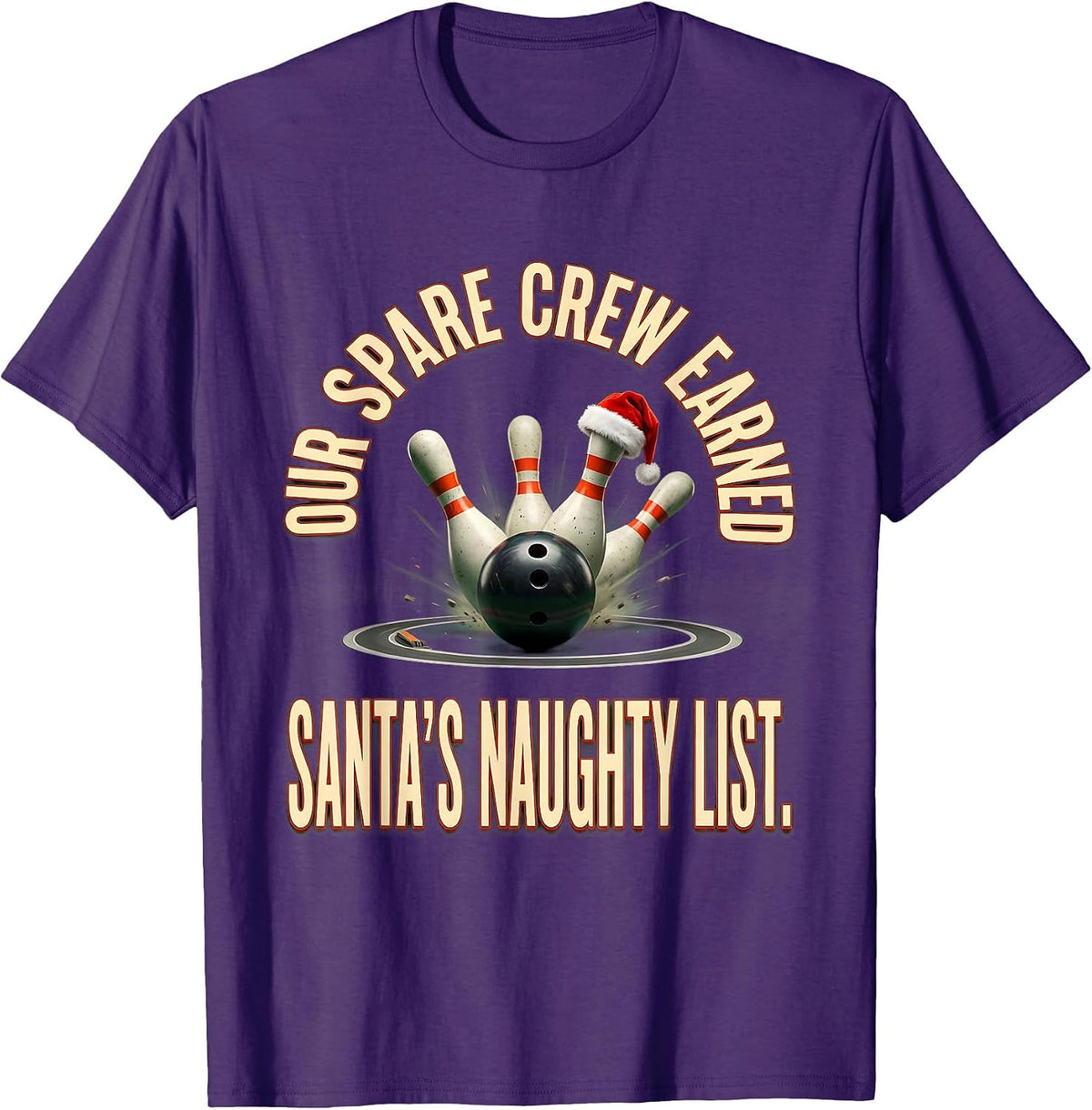 Our Spare Crew Earned Santa's Naughty List Funny Bowling T-Shirt - Purple