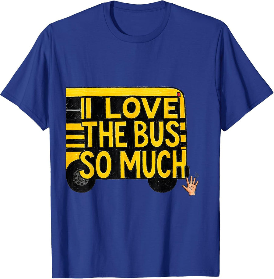 I Love The Bus So Much Funny School Bus Driver Gift T-Shirt - Royal Blue
