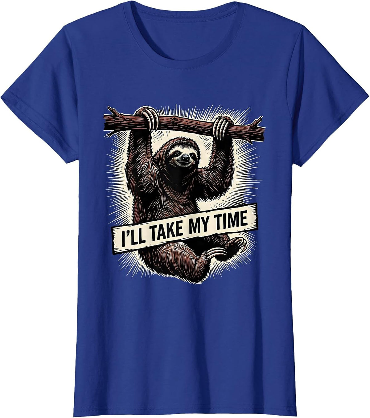 Women's I'll Take My Time Funny Sloth Lover Lazy Humor Gift T-Shirt - Royal Blue