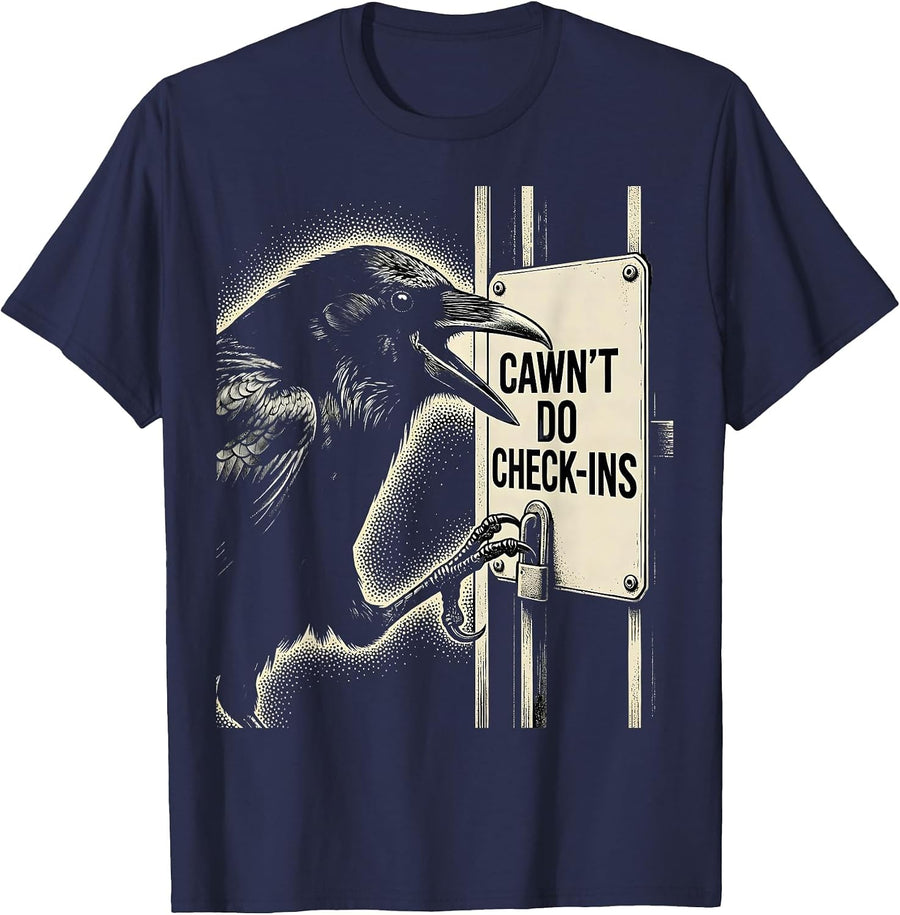 Cawn't Do Check-Ins Funny Crow Gothic Humor Dark Bird T-Shirt - Navy Blue