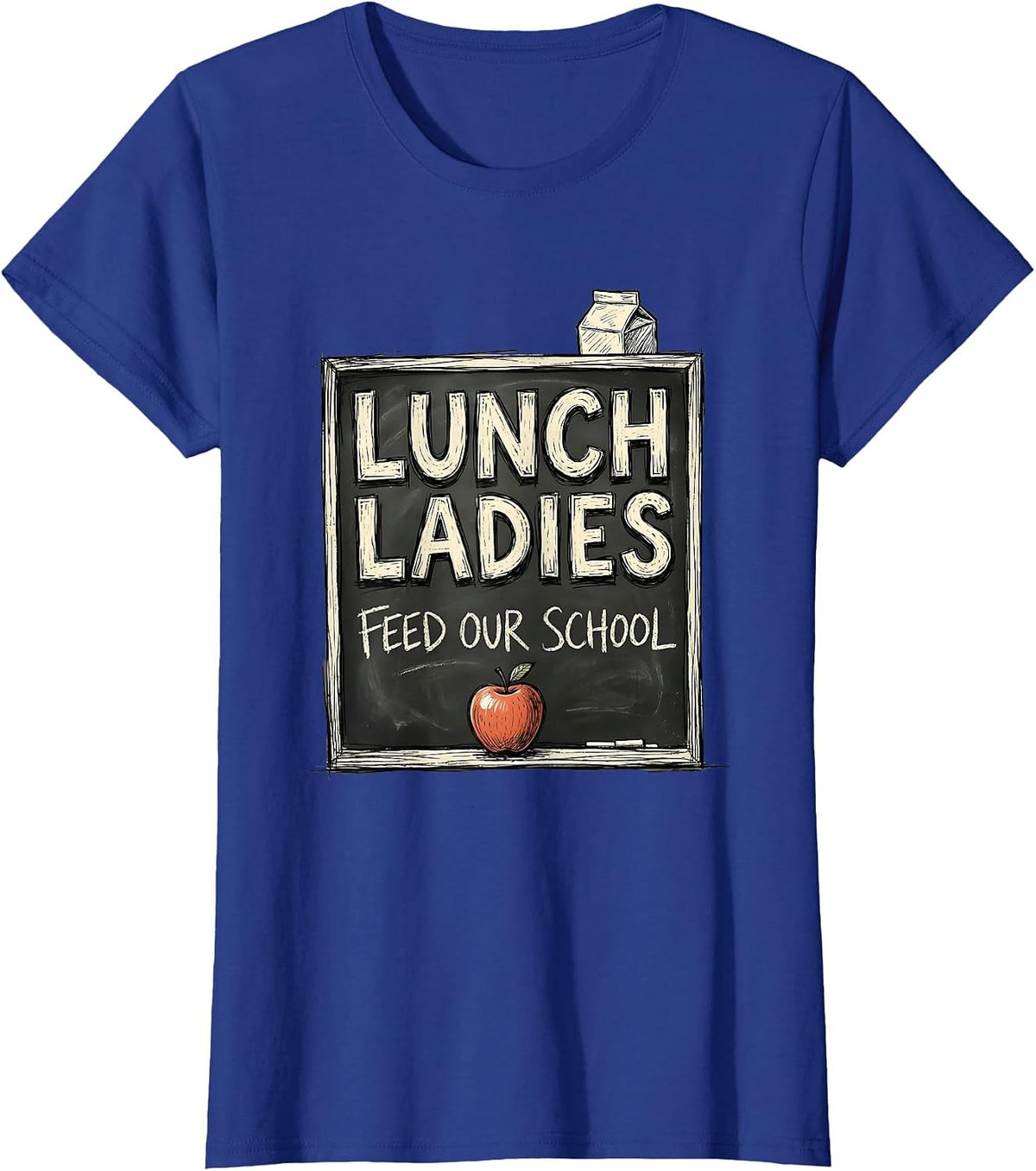Women's Lunch Ladies Feed Our School Cute Cafeteria Worker Back T-Shirt - Royal Blue