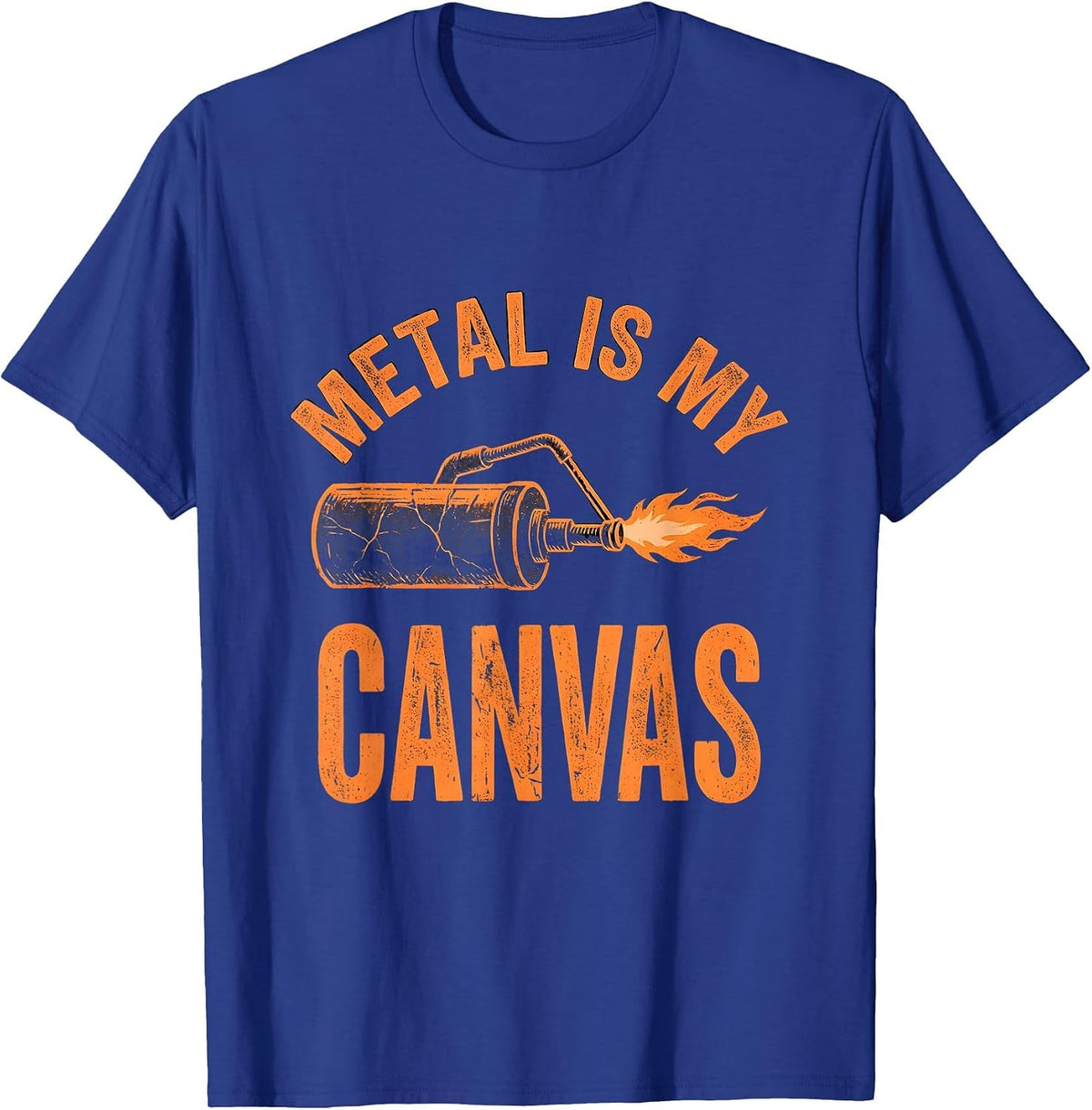 Metal Is My Canvas Welder Graphic Design T-Shirt - Royal Blue