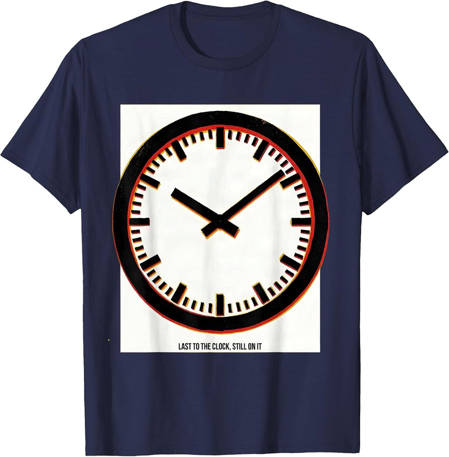 Last To The Clock Still On It Funny Runner Gift Running Dad T-Shirt - Navy Blue