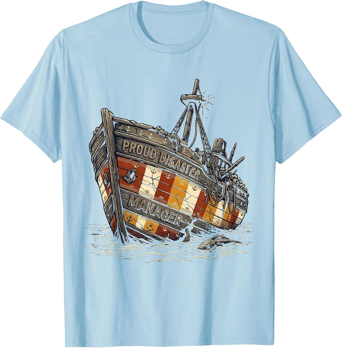Men's Proud Disaster Manager Funny Chaos Boss Design T-Shirt - Baby Blue