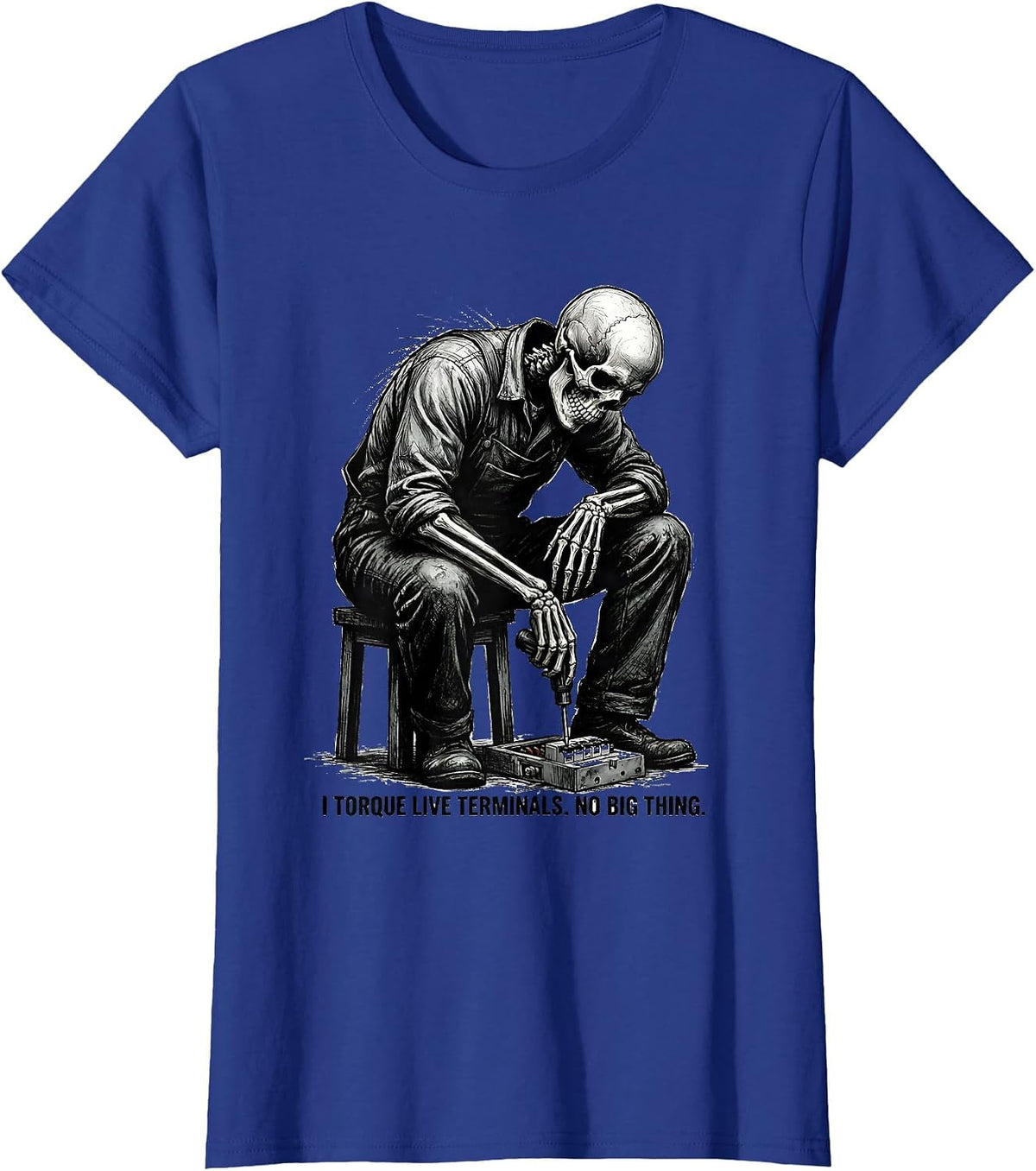 Women's I Torque Live Terminals No Big Thing Funny Electrician T-Shirt - Royal Blue