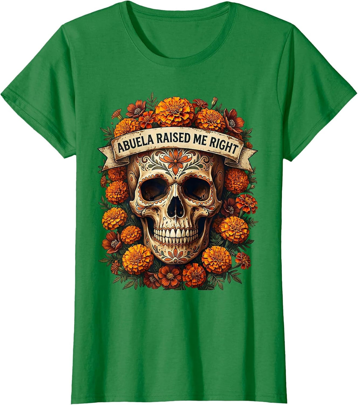 Women's Abuela Raised Me Right Mexican Heritage Design T-Shirt - Kelly Green