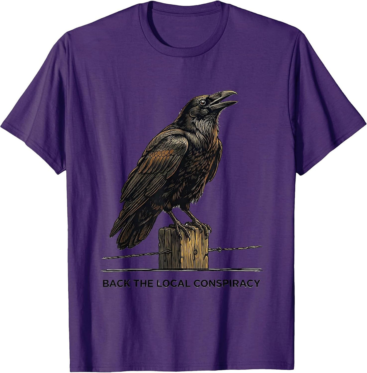 Men's Back The Local Conspiracy Funny Crow Lover Literary Humor T-Shirt - Purple