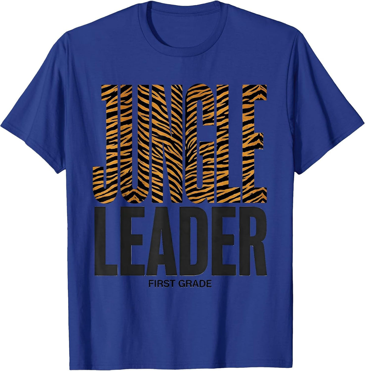First Grade Jungle Leader Wild About Teaching Animal Print T-Shirt - Royal Blue