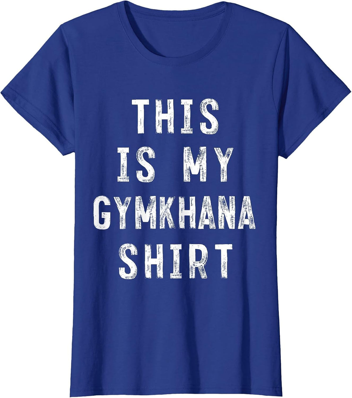 This is My Gymkhana Shirt Equestrian T-Shirt - Royal Blue