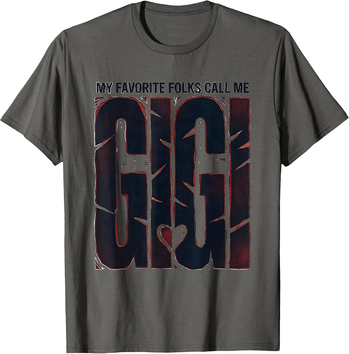 My Favorite Folks Call Me Gigi Funny Grandma Gift T-Shirt - Asphalt Grey