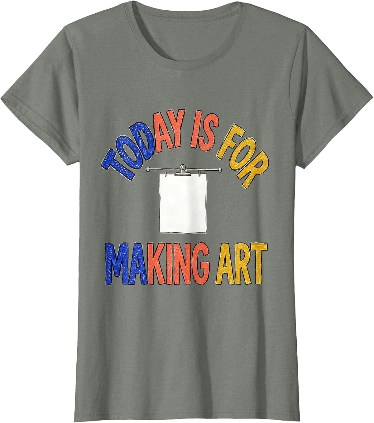 Today Is For Making Art Hand-Drawn Art Teacher Back T-Shirt - Olive Heather