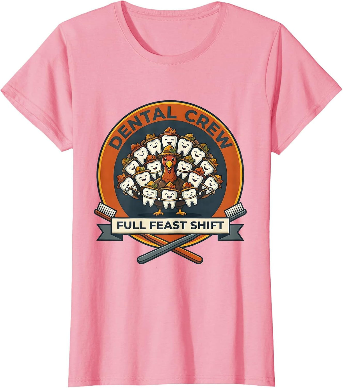 Women's Dental Crew Full Feast Shift Funny Dental Team Holiday Crew T-Shirt - Pink