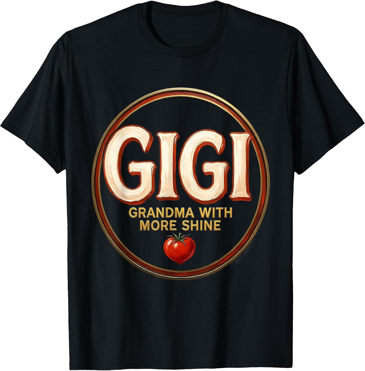 Men's Gigi Grandma With More Shine Sign Painter Showcard Family T-Shirt - Black