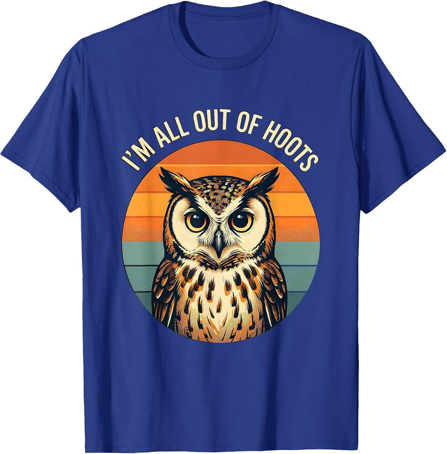 I'm All Out Of Hoots Retro Owl Lover Funny Bird Humor T-Shirt - Royal Blue