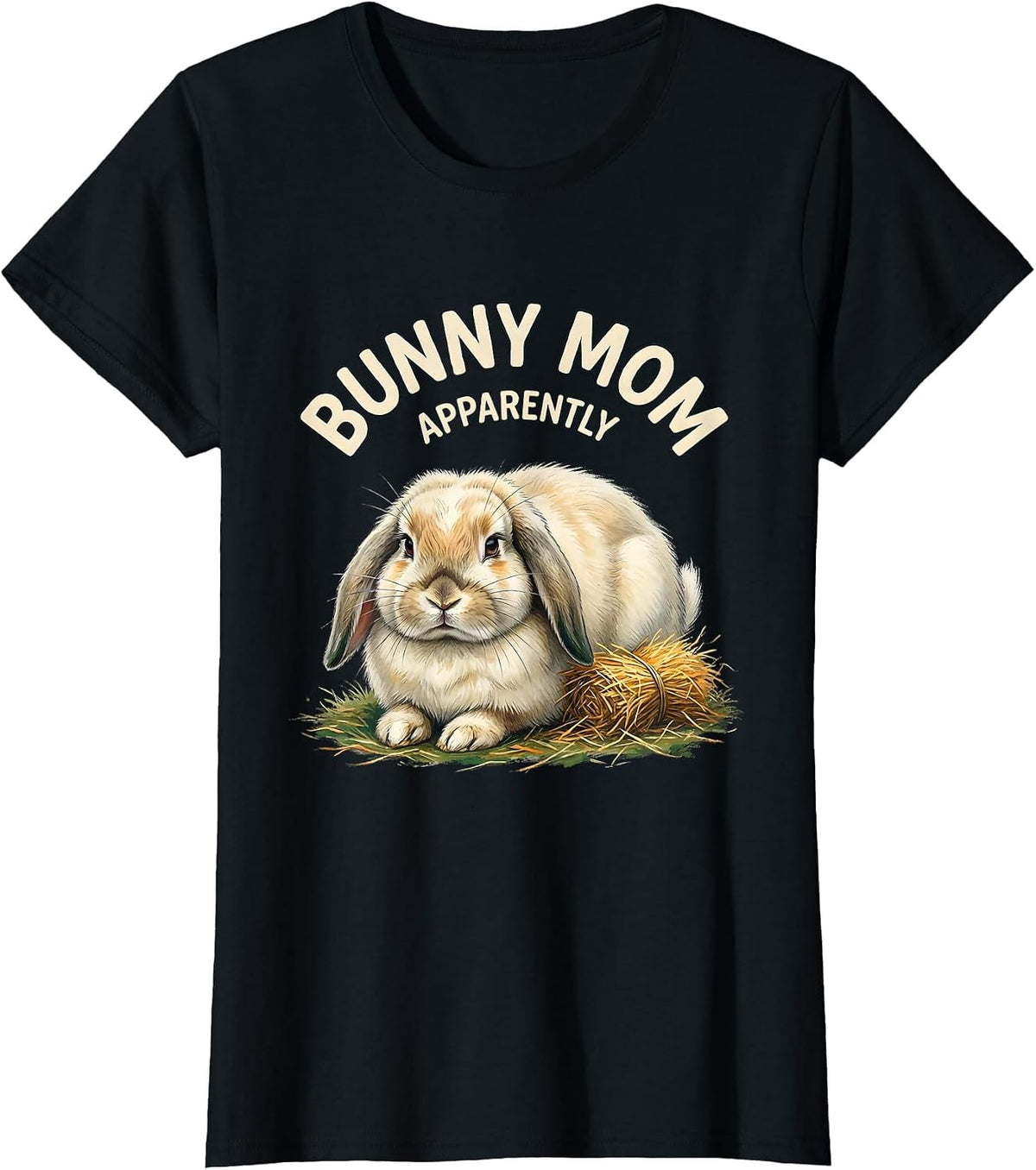 Bunny Mom Apparently Funny Rabbit Lover Gift T-Shirt - Black