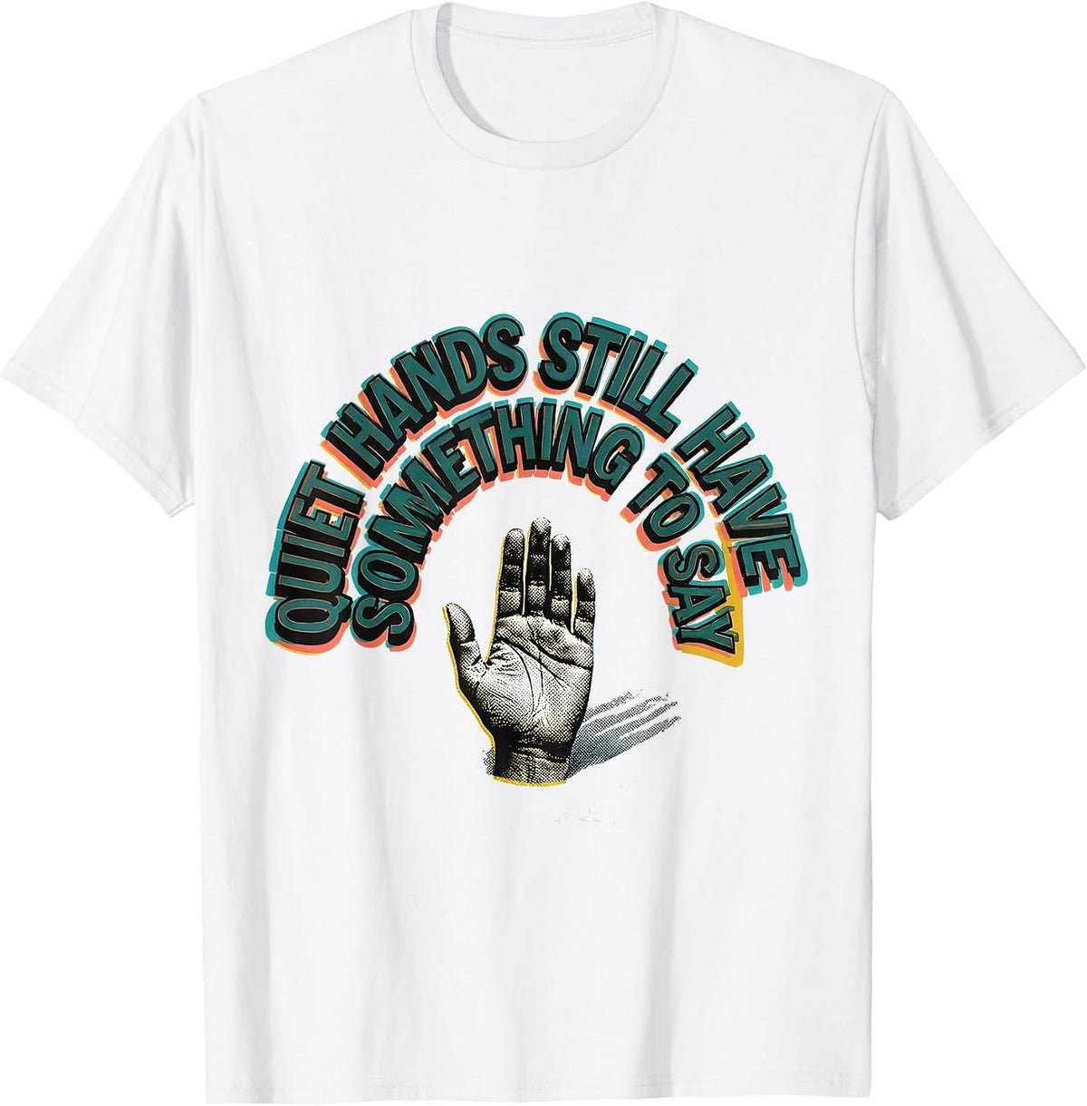 Men's Quiet Hands Still Have Something To Say Teacher T-Shirt - White