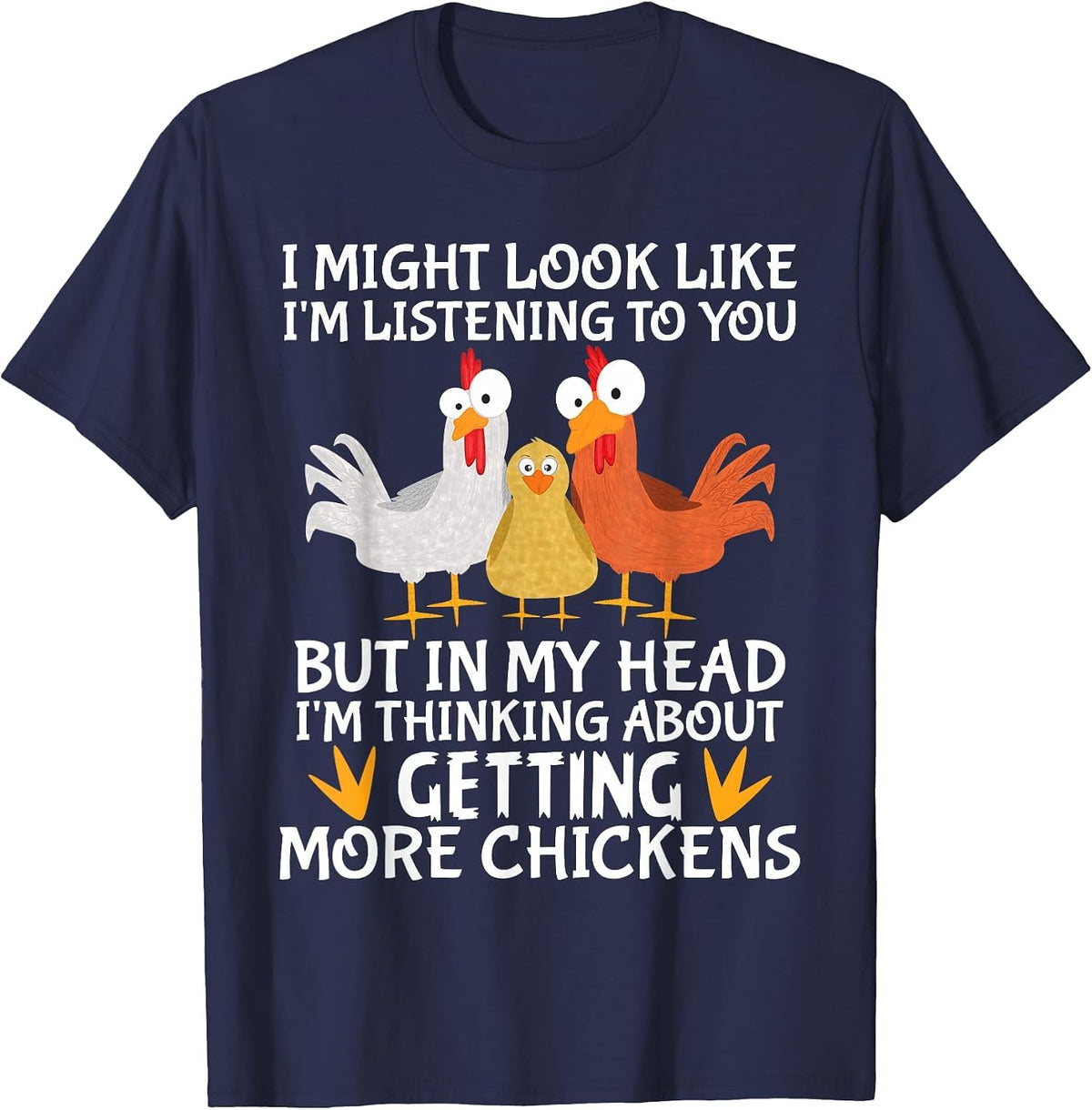 Farmer Farming I am Thinking About Getting More Chickens T-Shirt - Navy Blue