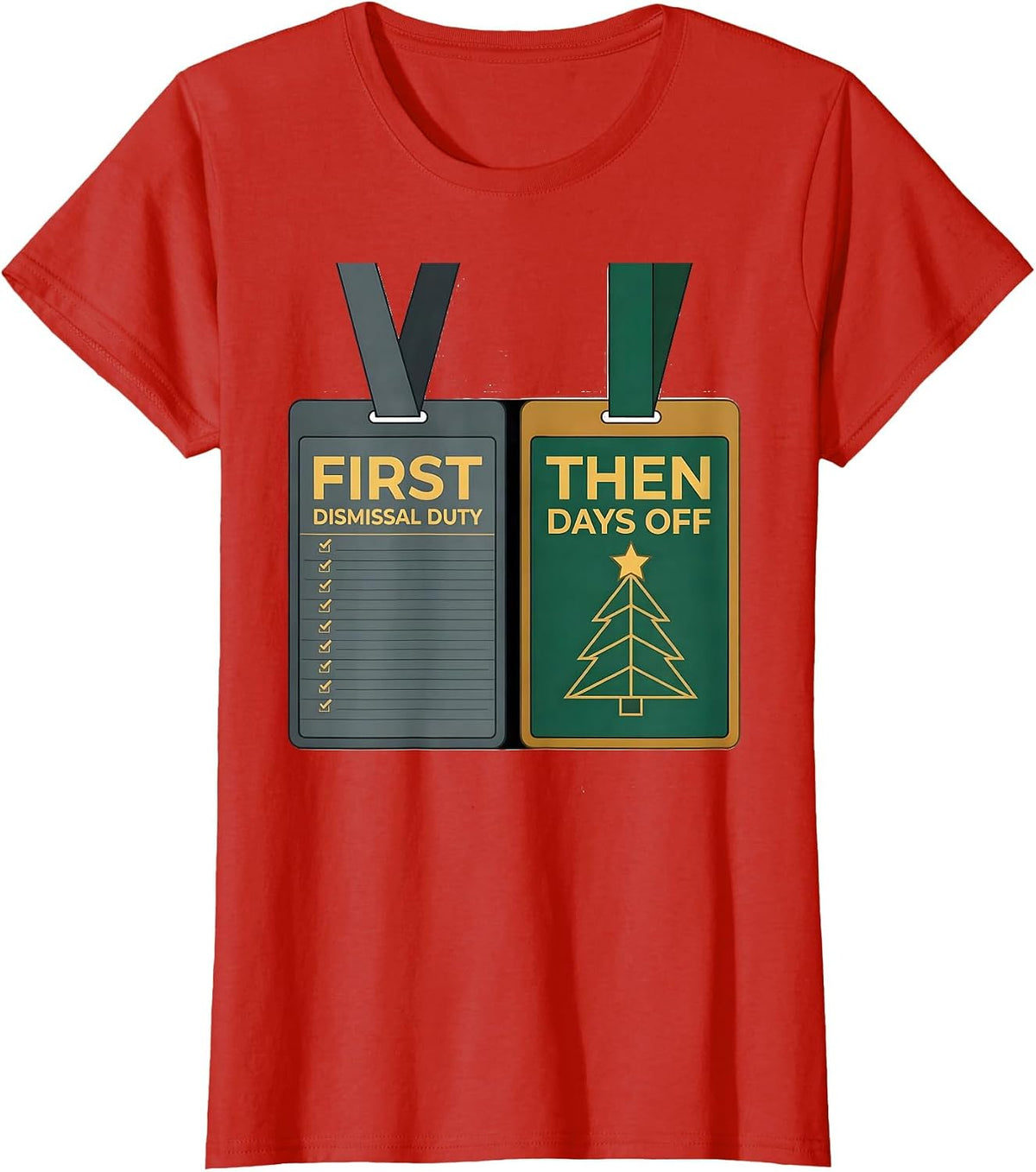 Women's First Dismissal Duty Then Days Off Teacher Christmas Break T-Shirt - Red