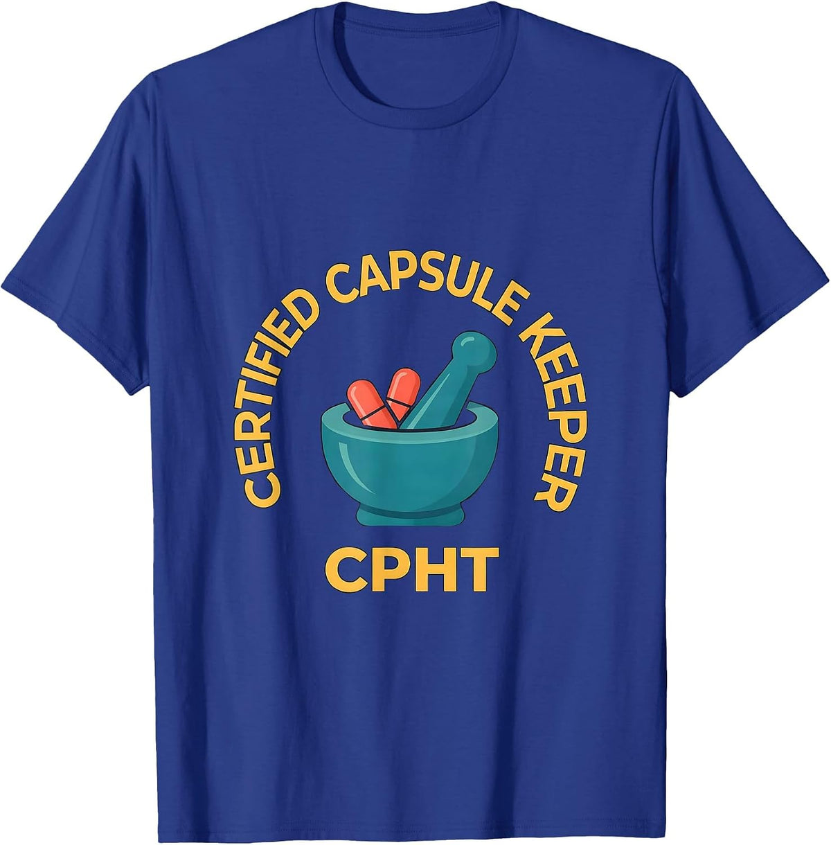 Certified Capsule Keeper CPhT Funny Pharmacy Tech Humor T-Shirt - Royal Blue