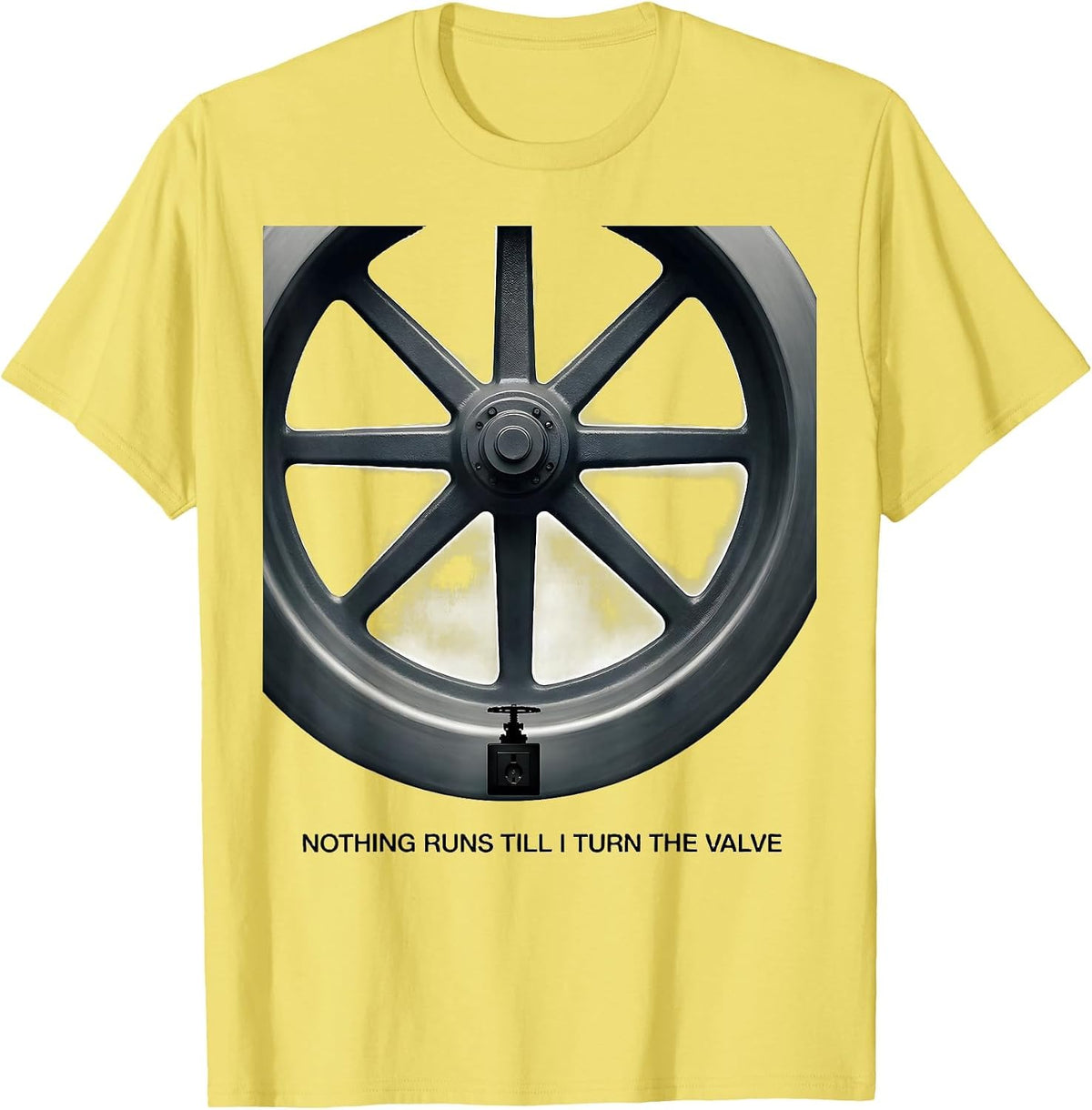 Men's Nothing Runs Till I Turn The Valve Funny Plumber Occupation T-Shirt - Lemon Yellow