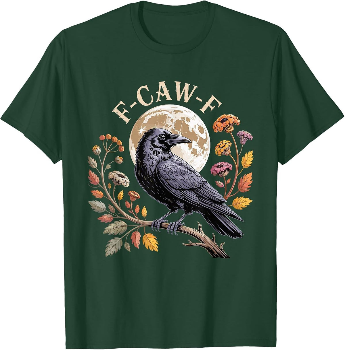 F-Caw-F Raven Moon Gothic Halloween, Black Crow Bird Lover T-Shirt - Dark Green