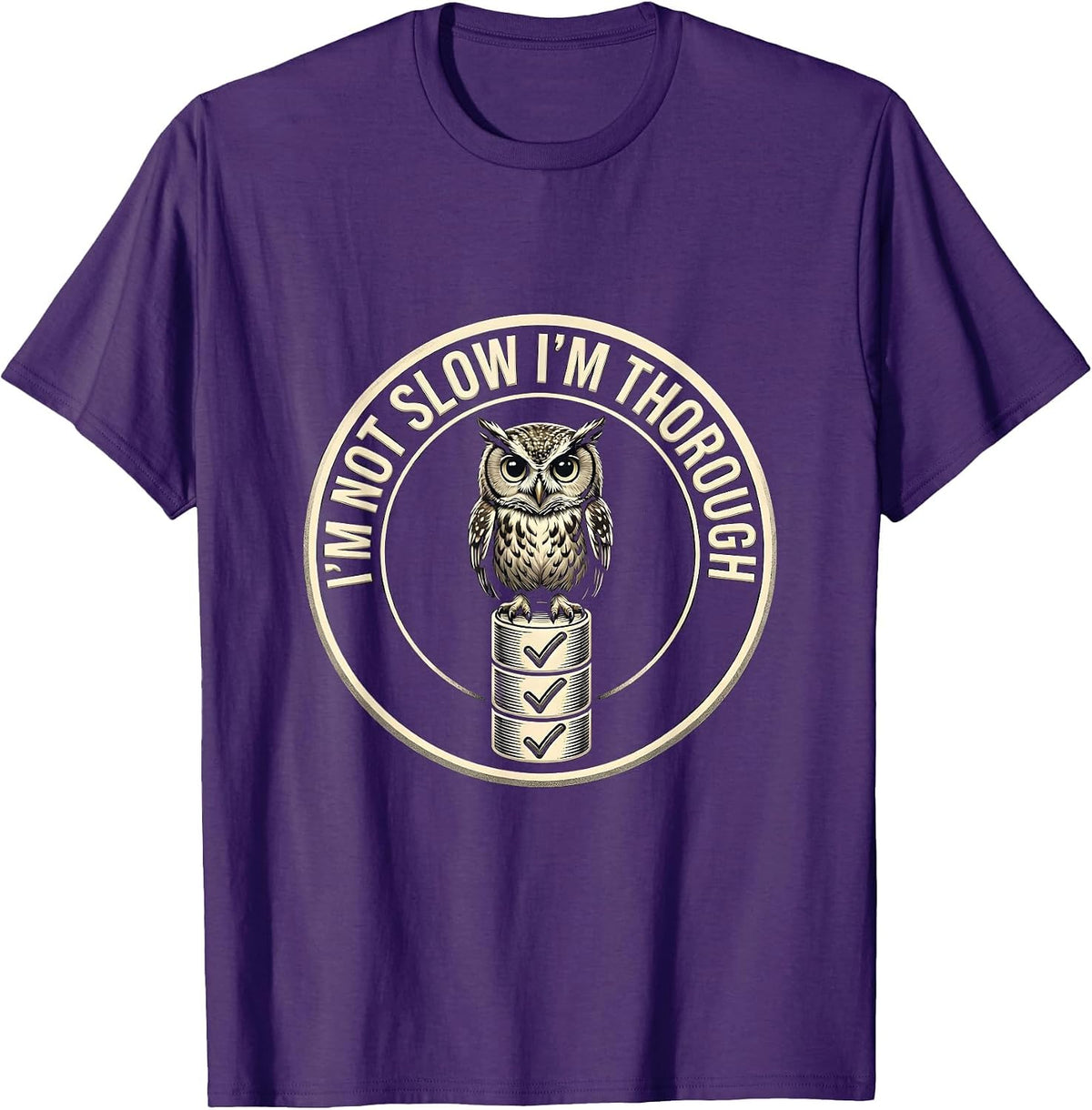 I'm Not Slow I'm Thorough Funny Owl English Teacher Humor T-Shirt - Purple