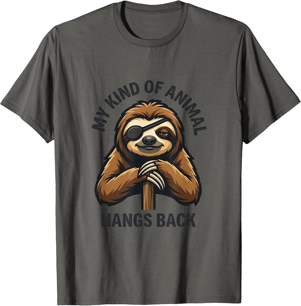 Men's My Kind Of Animal Hangs Back Funny Sloth Lover Humor T-Shirt - Asphalt Grey