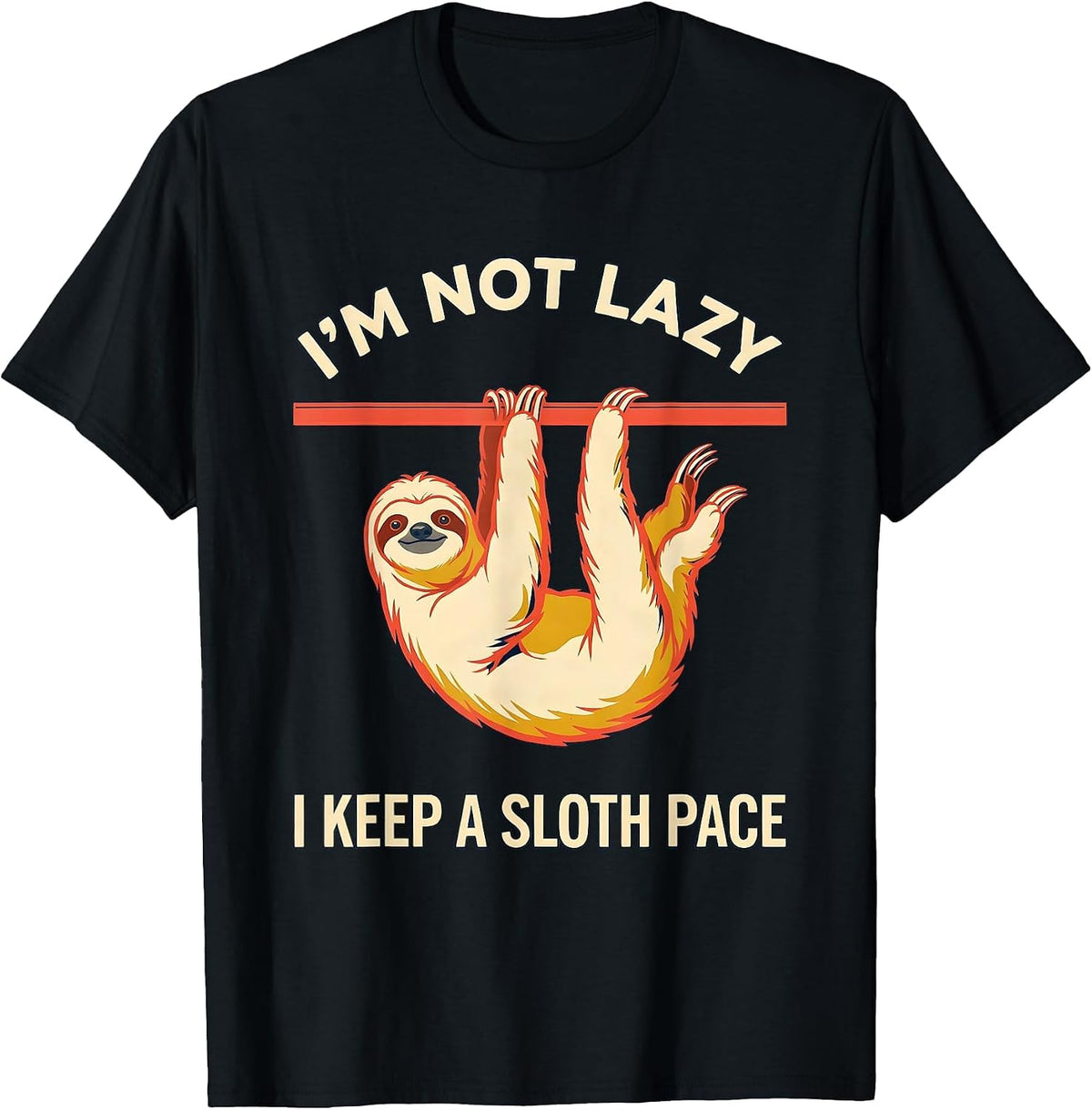 Men's I'm Not Lazy, I Keep A Sloth Pace Funny Sloth Lover Animal T-Shirt - Black