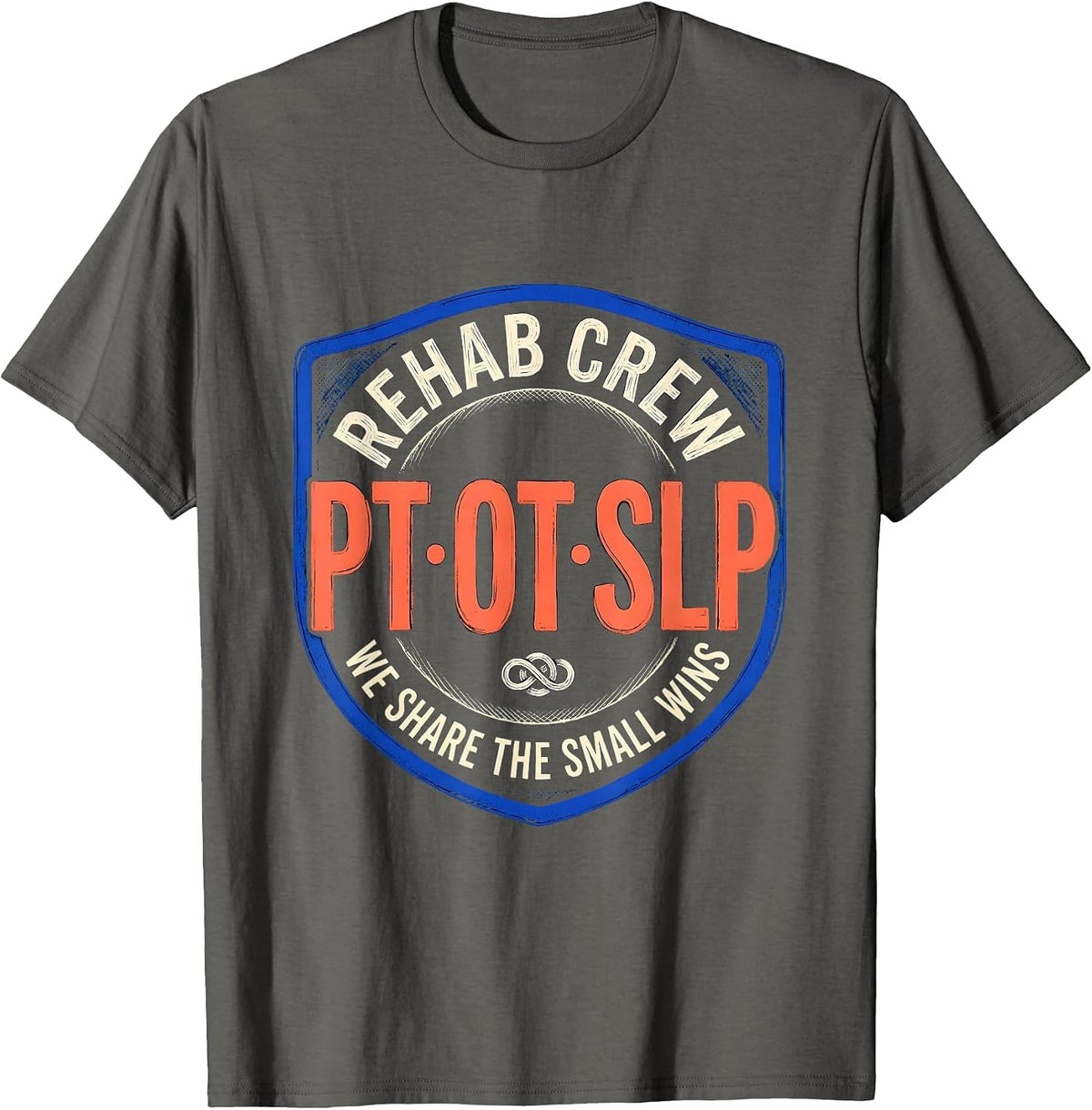 Men's Rehab Crew PT-OT-SLP We Share The Small Wins Team T-Shirt - Asphalt Grey
