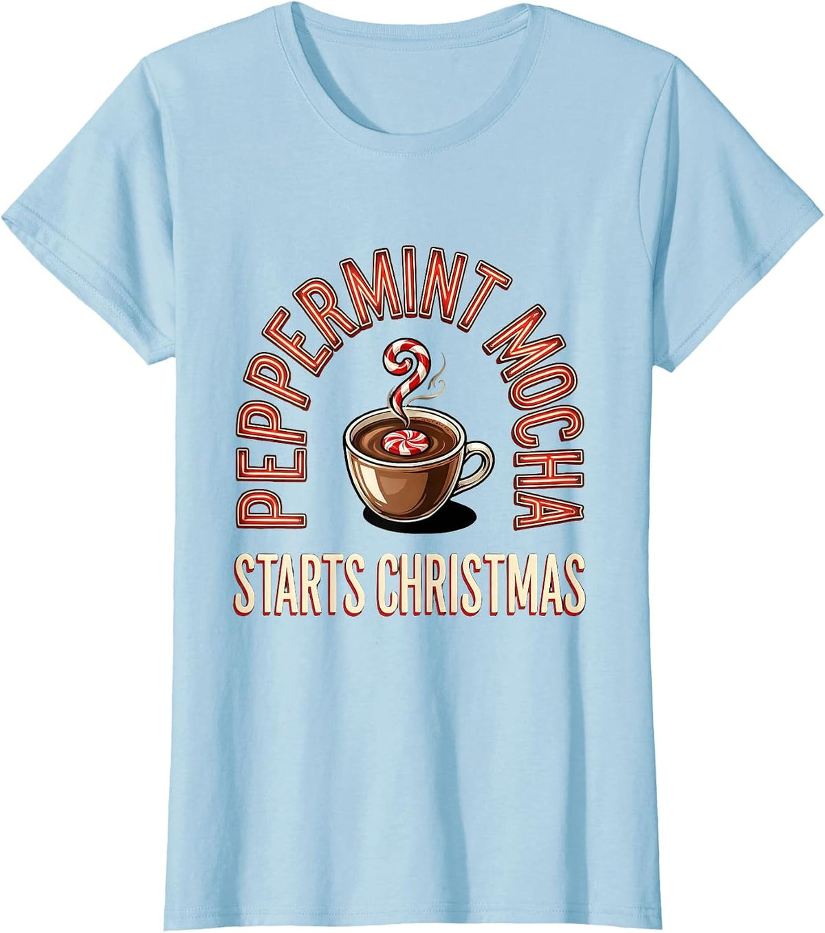 Women's Peppermint Mocha Starts Christmas Playful Holiday Coffee T-Shirt - Baby Blue