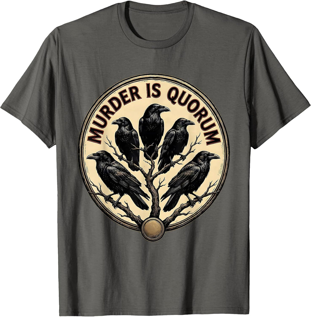 Men's Murder Is Quorum Funny Crow Lover Bird Humor T-Shirt - Asphalt Grey