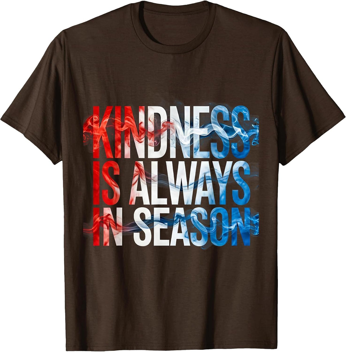 Men's Kindness Is Always In Season Be Kind Design T-Shirt - Brown