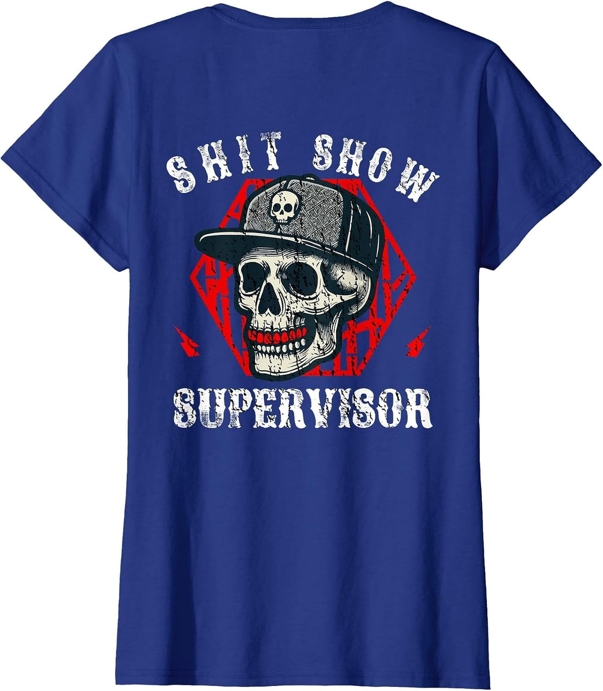 Shit Show Supervisor Skull Boss Manager (On Back) T-Shirt - Royal Blue