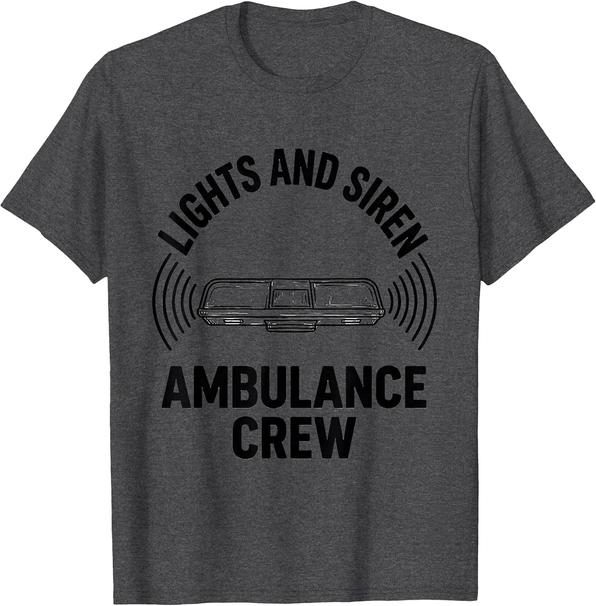 Men's Lights And Siren Ambulance Crew EMT Paramedic Gift T-Shirt - Dark Heather Grey