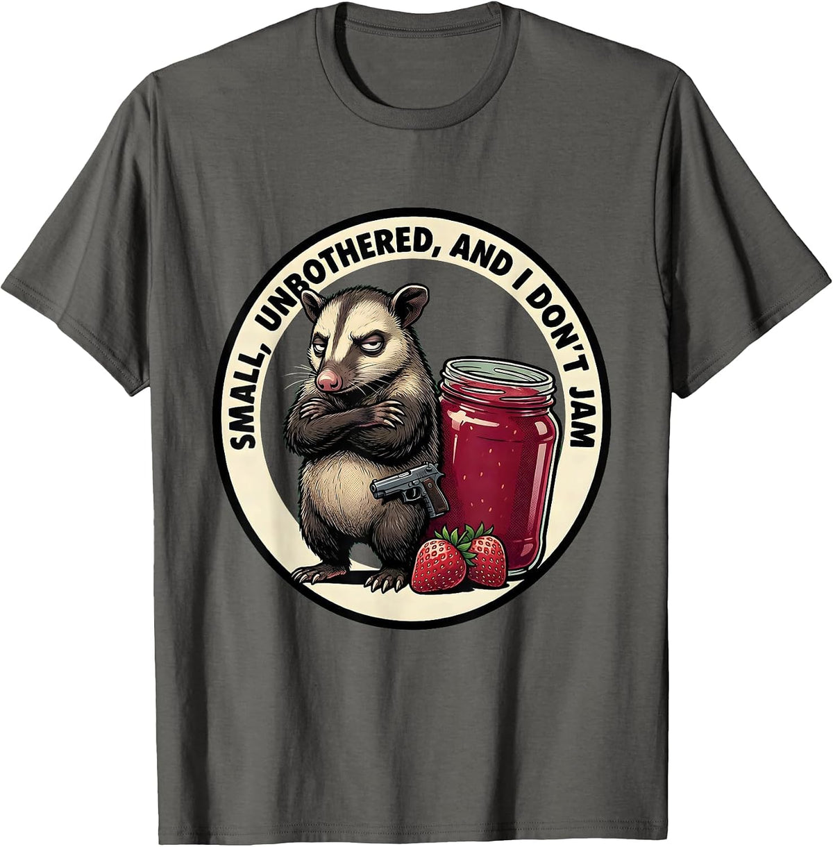 Men's Small, Unbothered, and I Don't Jam Funny Opossum Gun Humor T-Shirt - Asphalt Grey