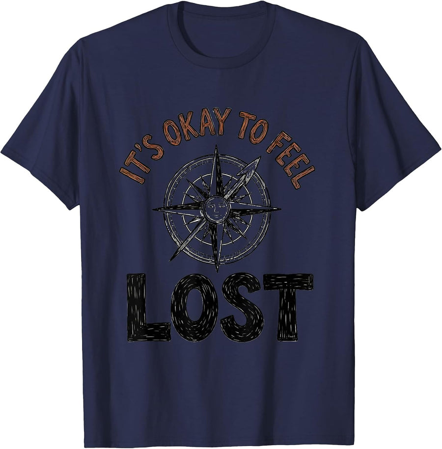It's Okay To Feel Lost Mental Health Awareness Funny T-Shirt - Navy Blue
